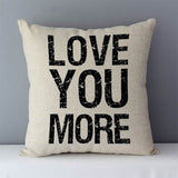 Popular phrase words letters printed couch cushion home decorative pillows 45x45cm square cushions without core &quot;Love you more&quot;